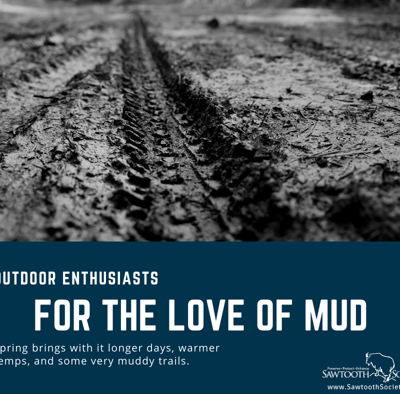 Sawtooth Mountains | Sawtooth Society | For the Love of Mud