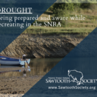 SNRA | Drought SNRA | Sawtooth Mountains Drought | Sawtooth Society